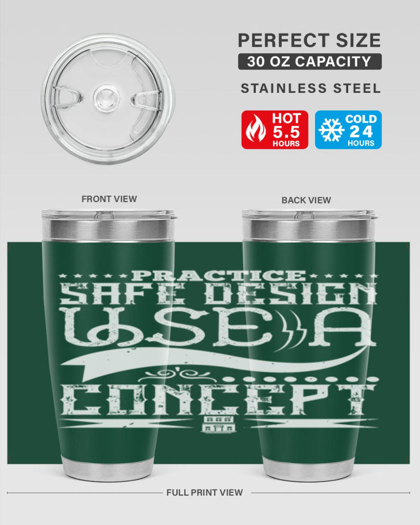 Practice safe design Use a concept Style 20#- architect- tumbler