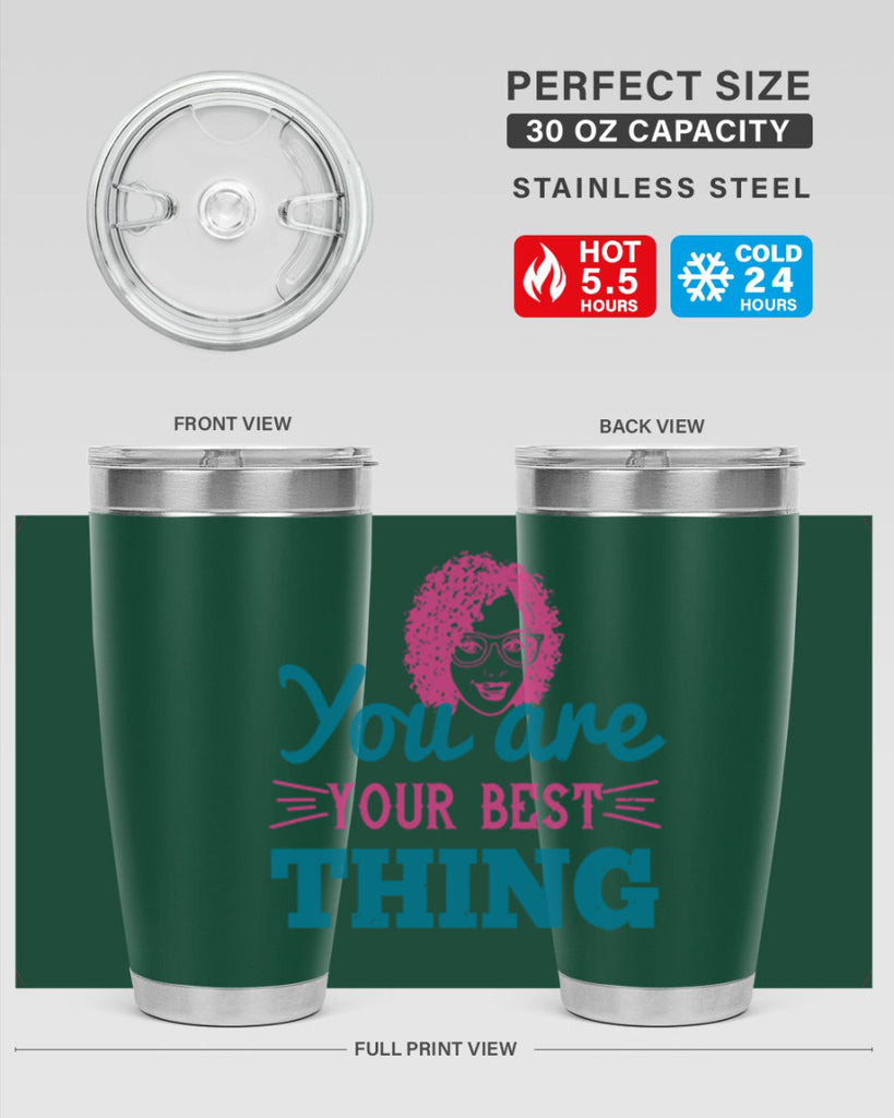 You are your best thing Style 49#- afro- Tumbler