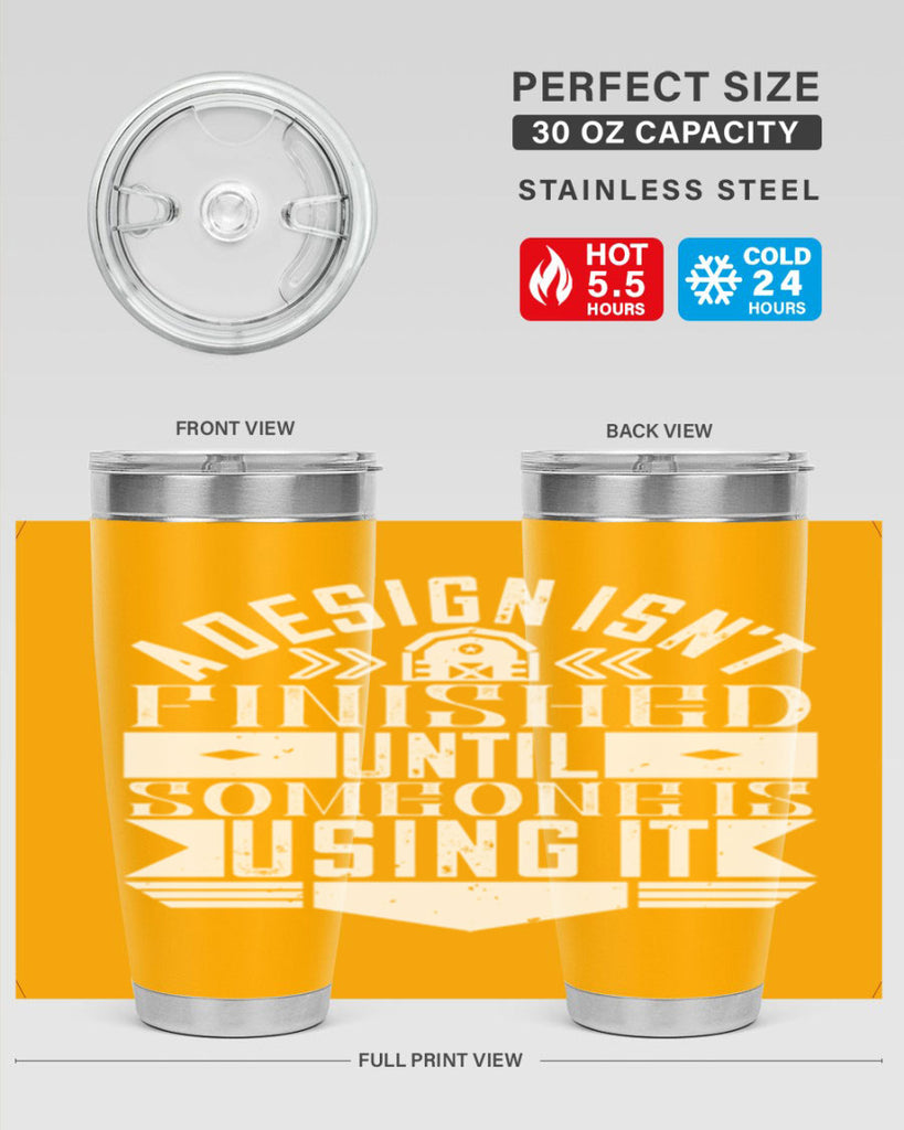 A design isnt finished until someone is using it Style 39#- architect- tumbler