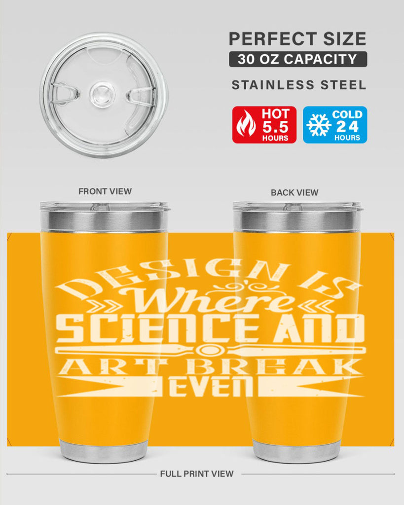 Design is where science and art break even Style 45#- architect- tumbler