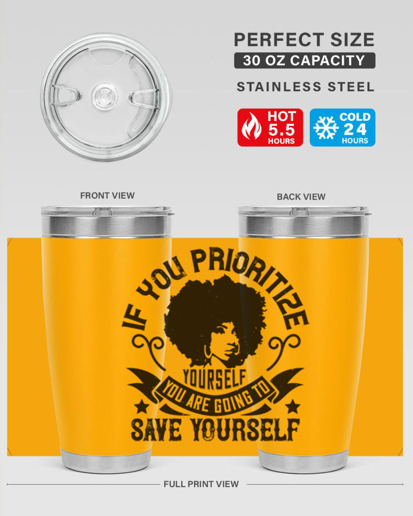 If you prioritize yourself you are going to save yourself Style 21#- afro- Tumbler