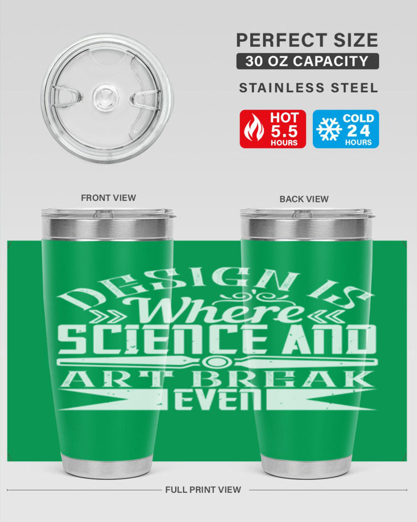 Design is where science and art break even Style 45#- architect- tumbler