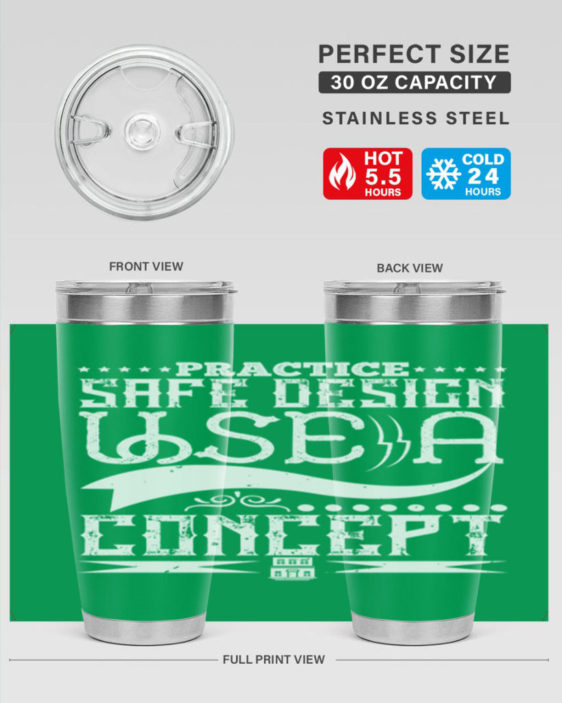 Practice safe design Use a concept Style 20#- architect- tumbler
