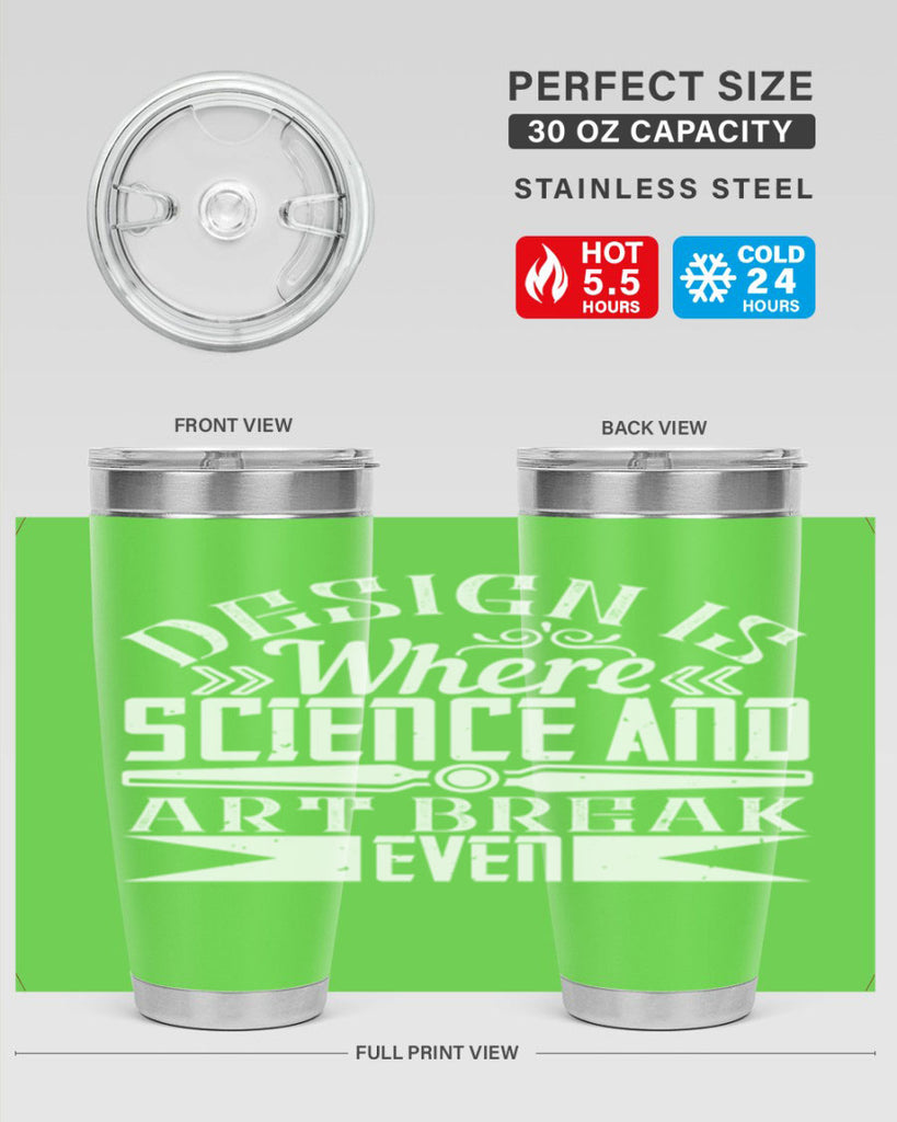 Design is where science and art break even Style 45#- architect- tumbler