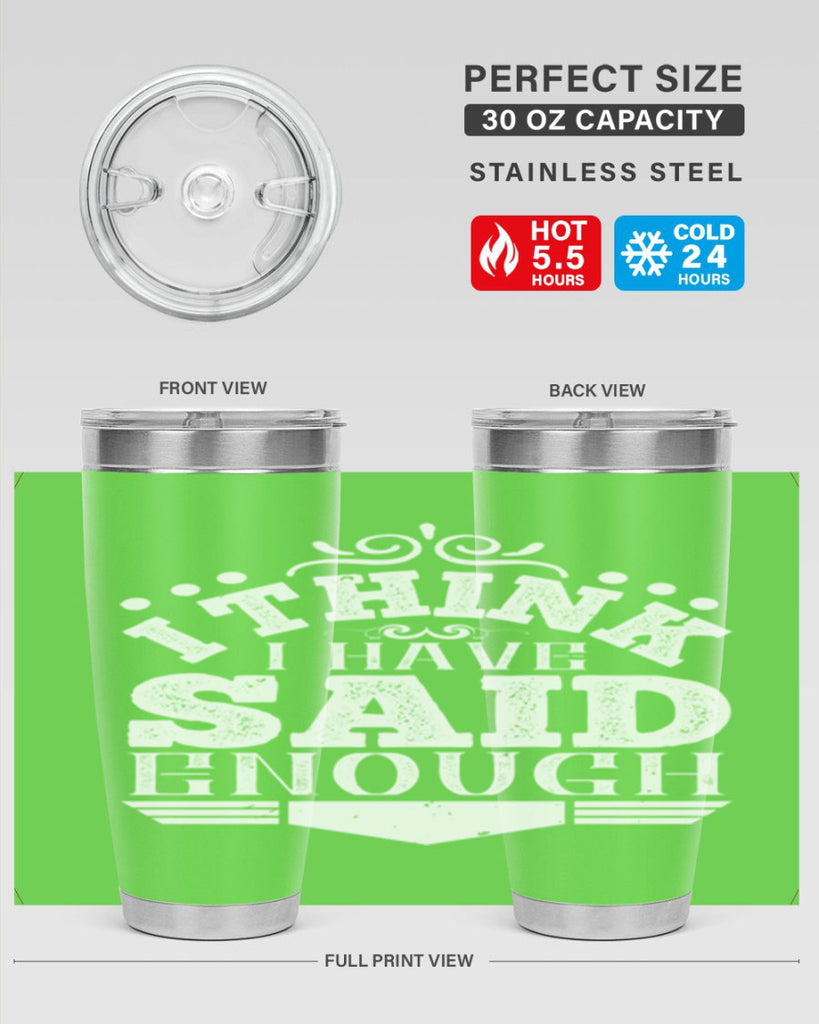 I think I have said enough Style 32#- architect- tumbler