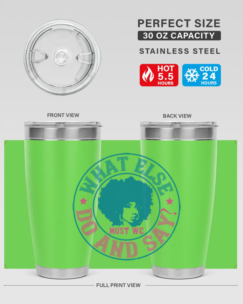 WHAT ELSE DO AND SAY Style 14#- afro- Tumbler