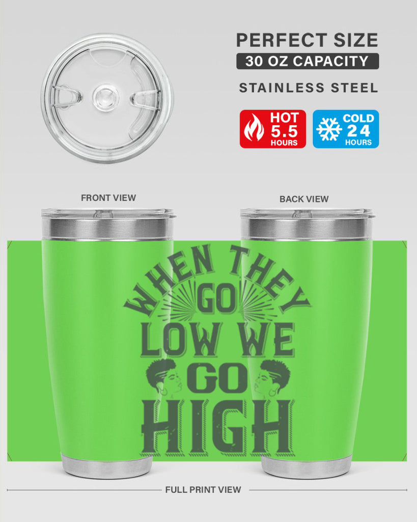 when they go low we go high Style 1#- afro- Tumbler