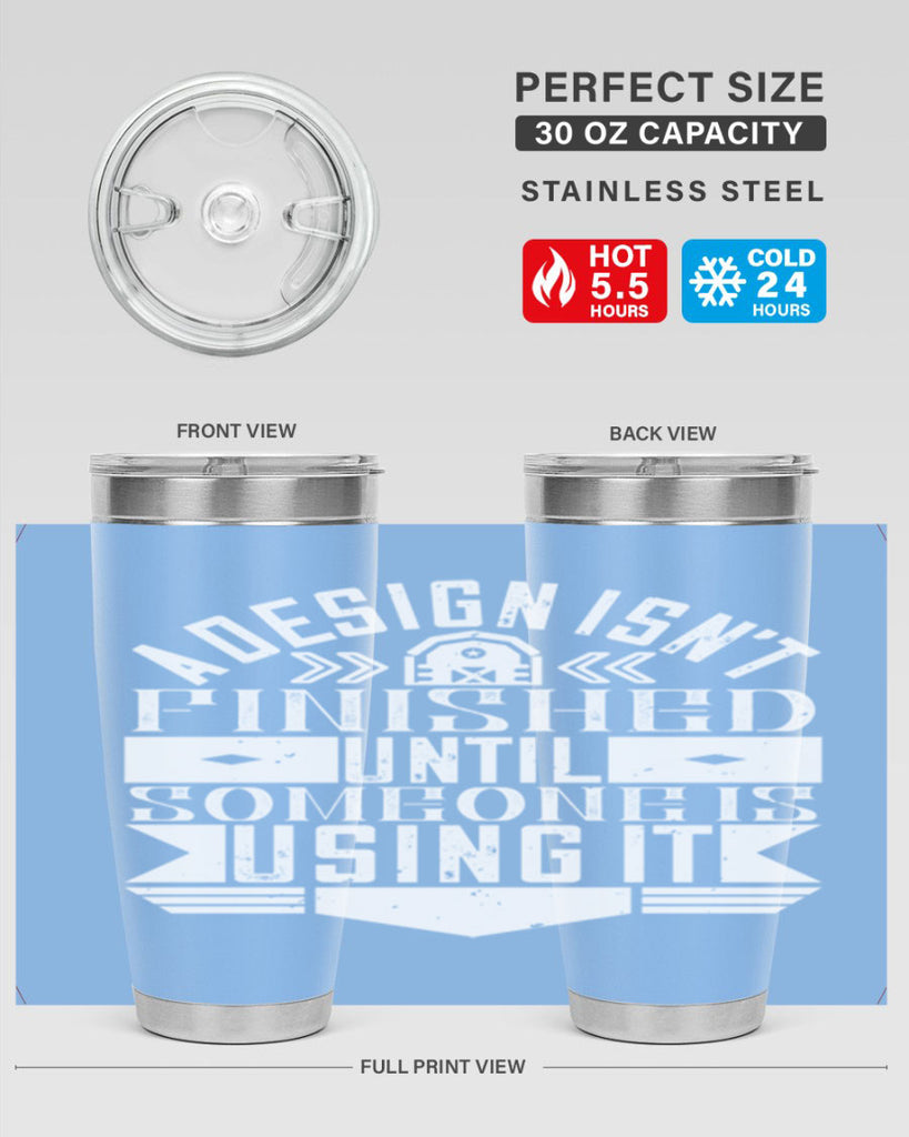 A design isnt finished until someone is using it Style 39#- architect- tumbler