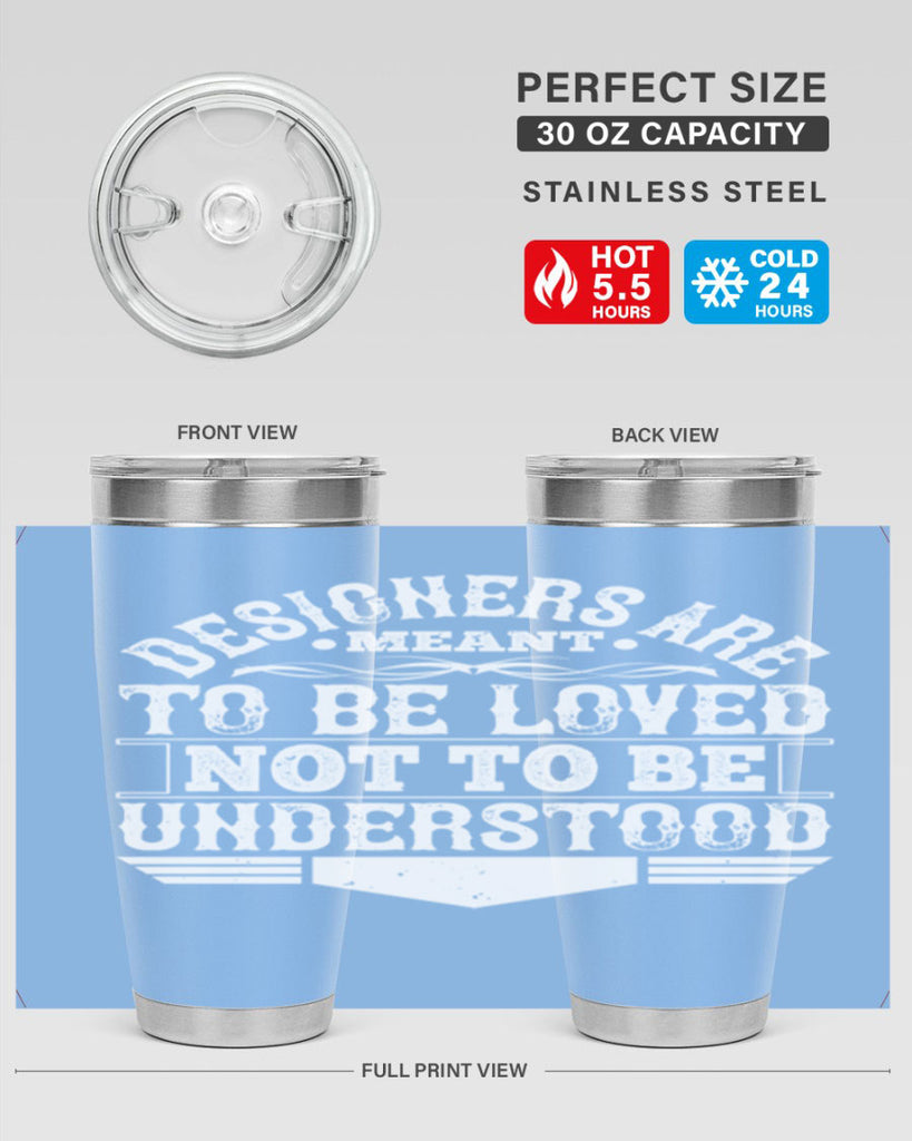 Designers are meant to be loved not to be understood Style 44#- architect- tumbler