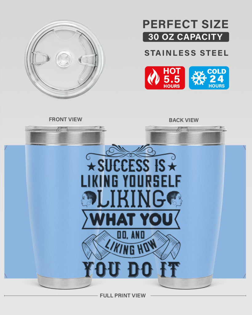 Success is liking yourself liking what you do and liking how you do it Style 2#- afro- Tumbler