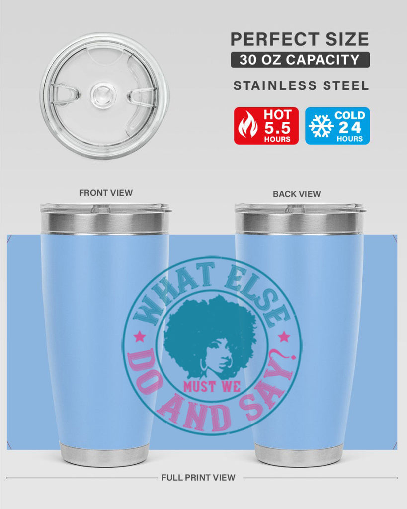 WHAT ELSE DO AND SAY Style 14#- afro- Tumbler