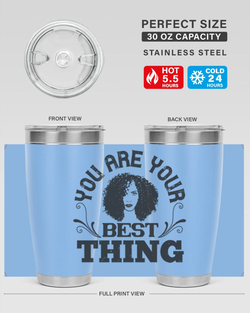 You are your best thing Style 9#- afro- Tumbler