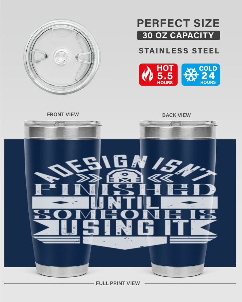 A design isnt finished until someone is using it Style 39#- architect- tumbler