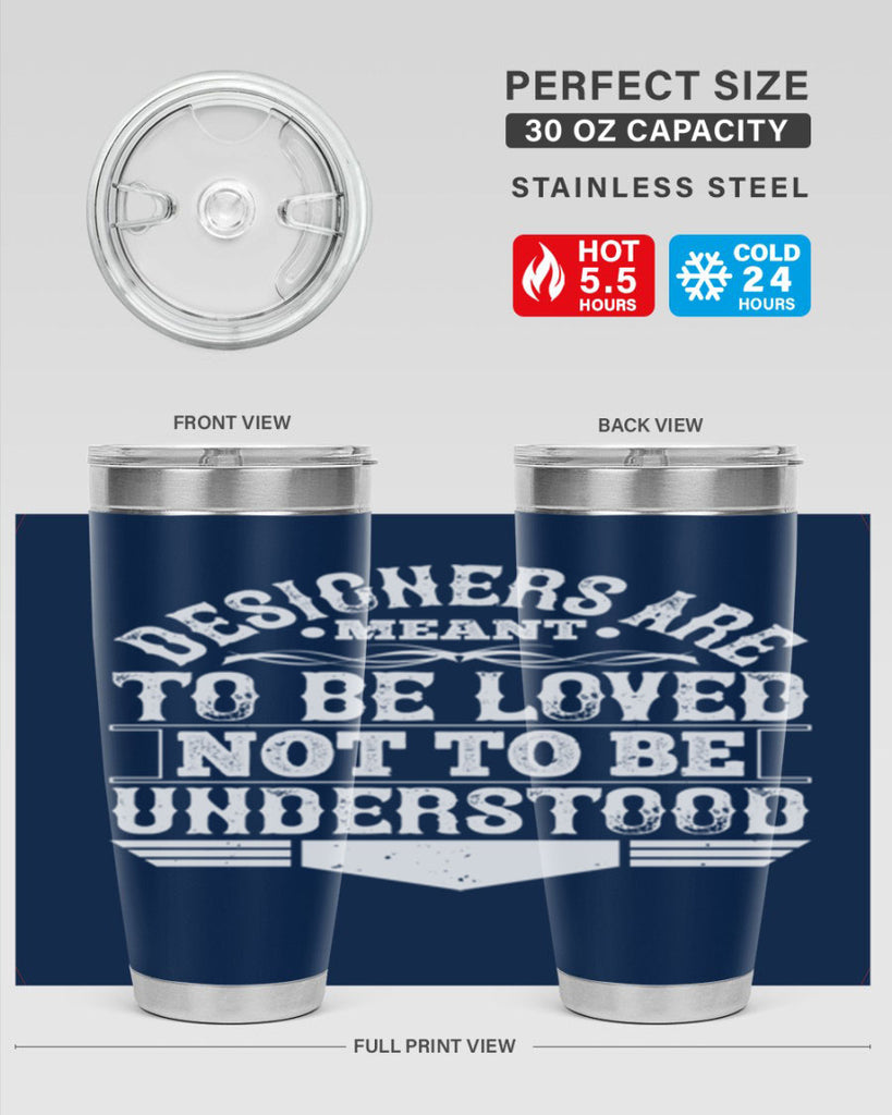 Designers are meant to be loved not to be understood Style 44#- architect- tumbler