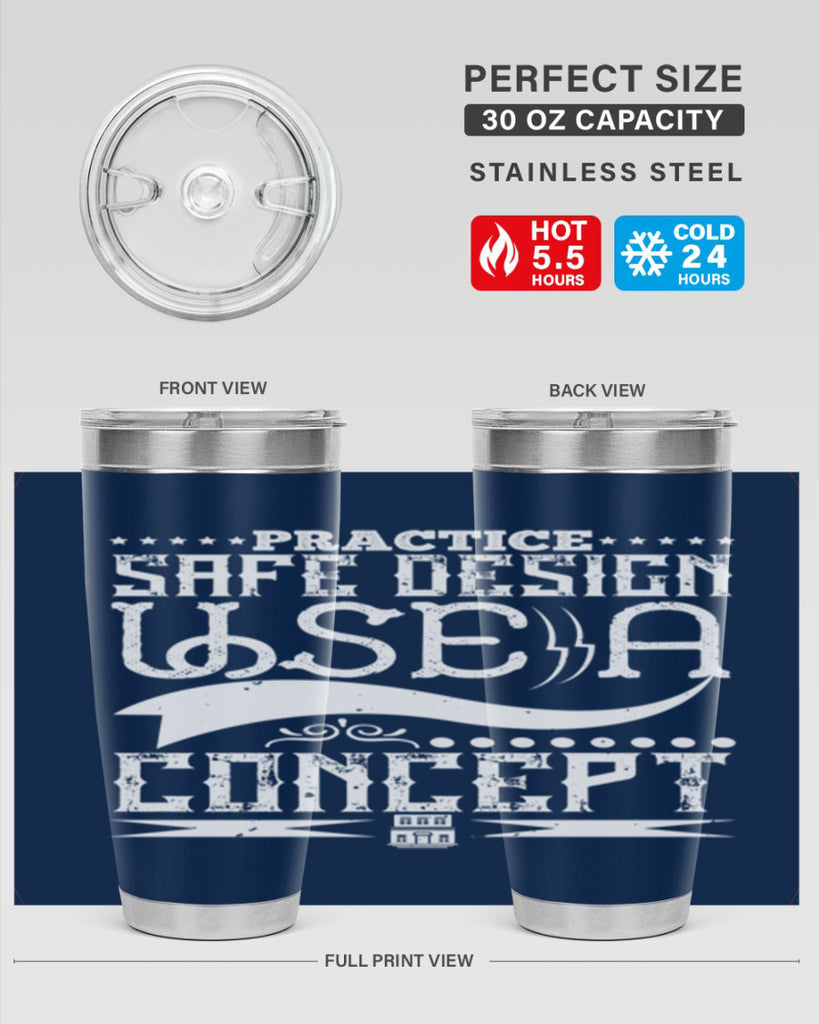 Practice safe design Use a concept Style 20#- architect- tumbler