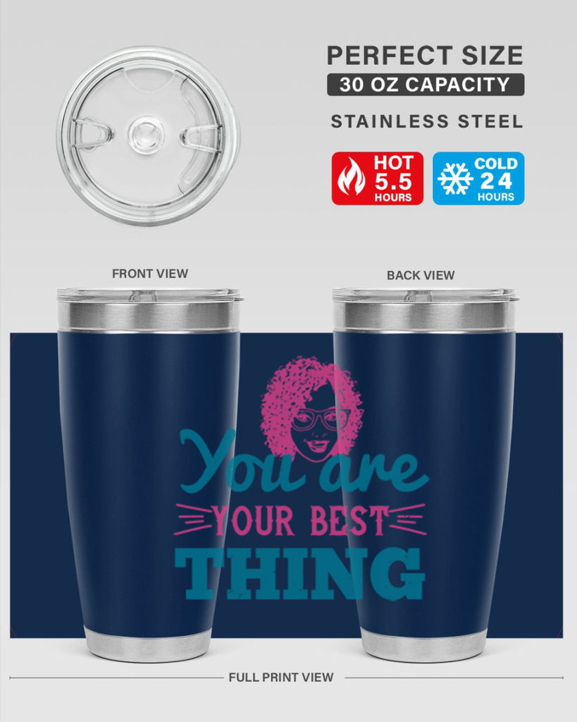You are your best thing Style 49#- afro- Tumbler