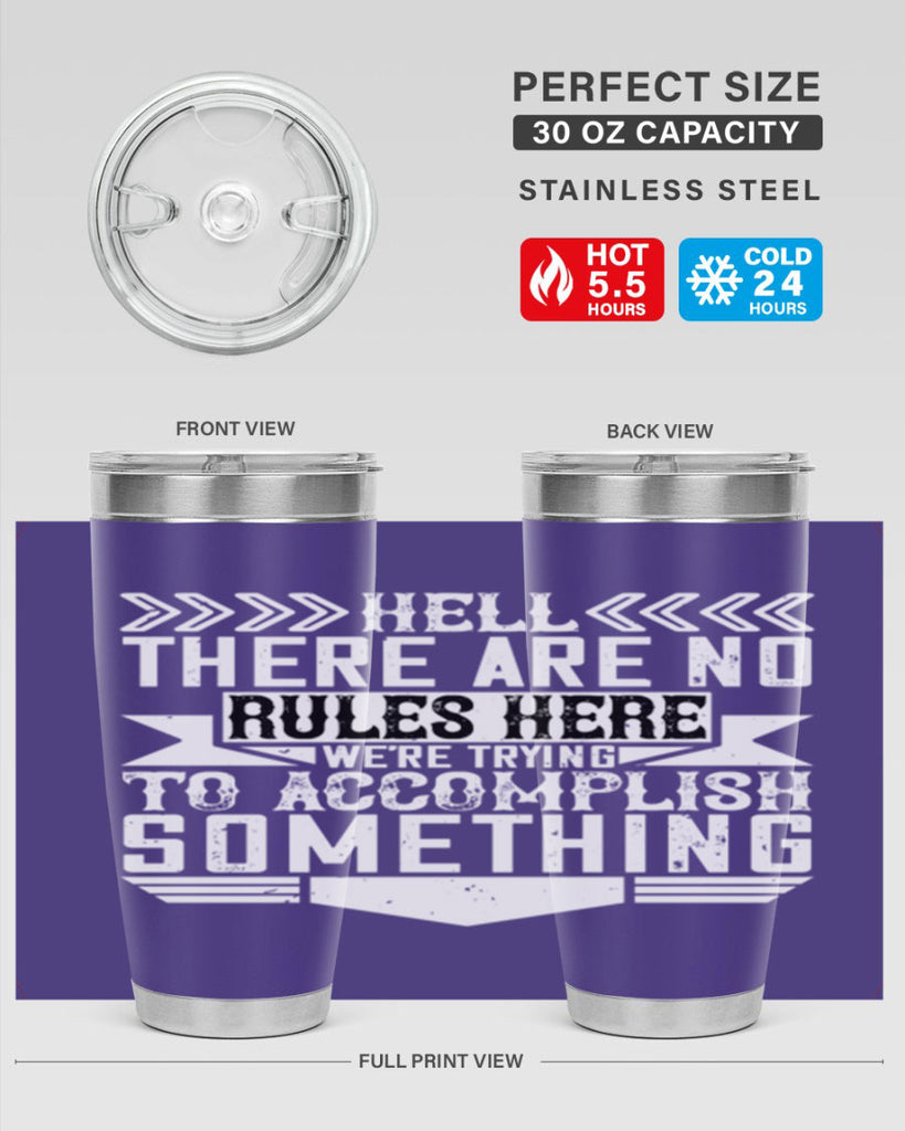 Hell there are no rules here Were trying to accomplish something Style 38#- architect- tumbler