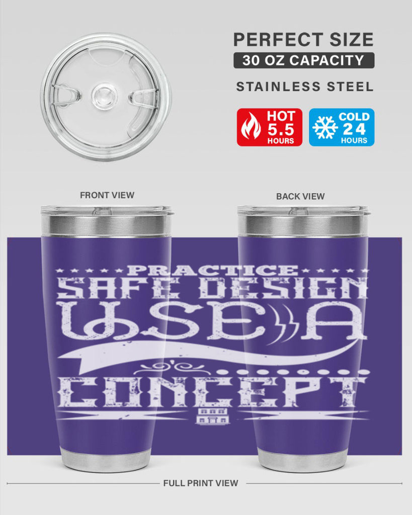 Practice safe design Use a concept Style 20#- architect- tumbler