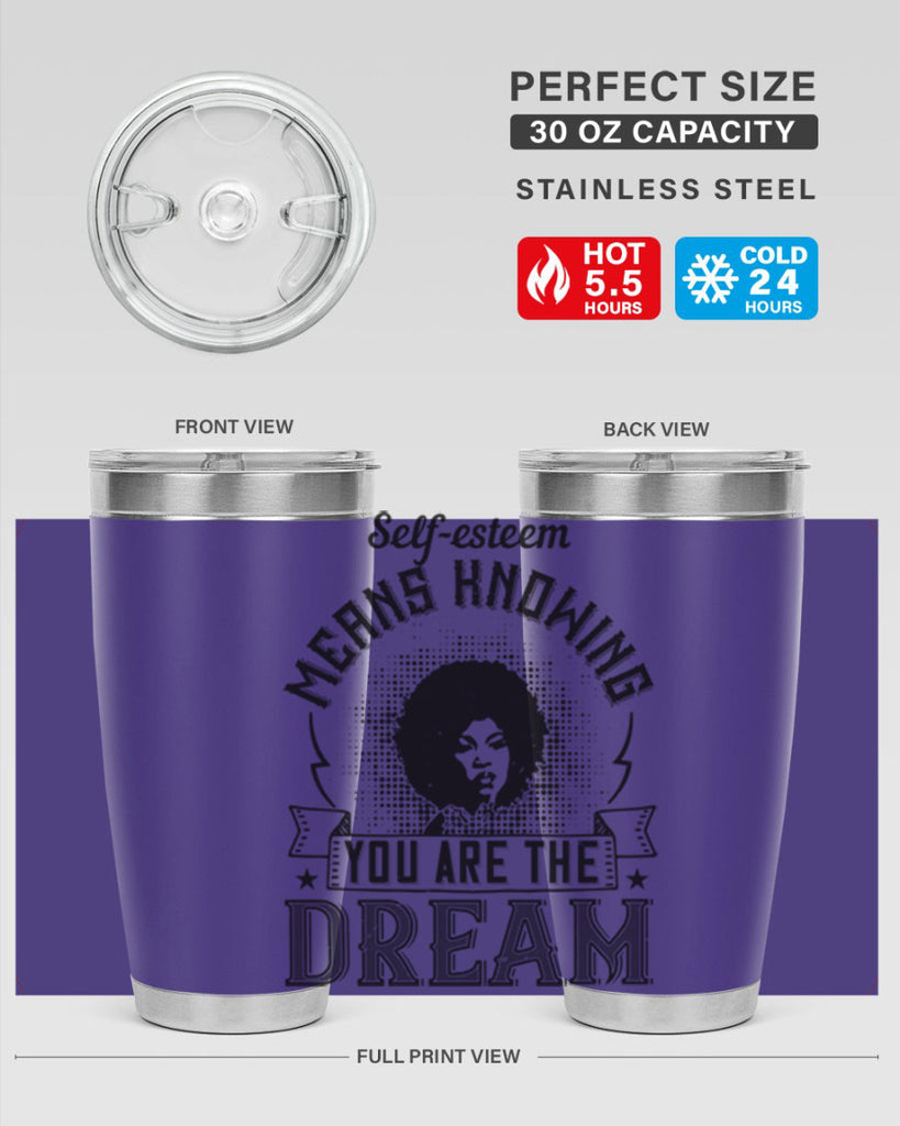 Selfesteem means knowing you are the dream Style 18#- afro- Tumbler