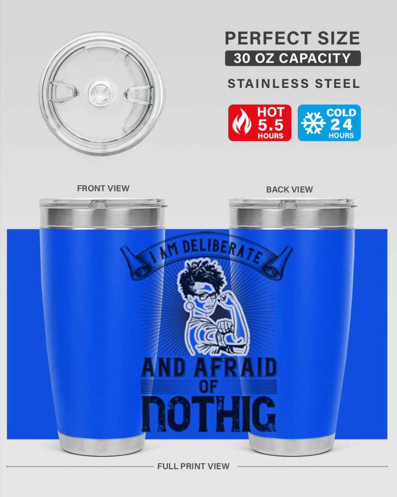 i am deliberate and afraid of nothing Style 31#- afro- Tumbler