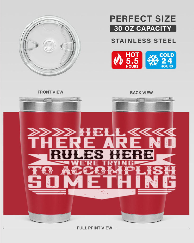 Hell there are no rules here Were trying to accomplish something Style 38#- architect- tumbler