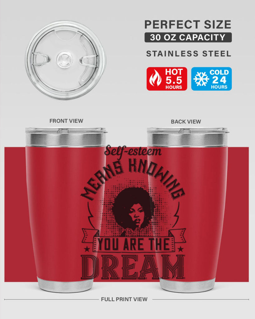 Selfesteem means knowing you are the dream Style 18#- afro- Tumbler
