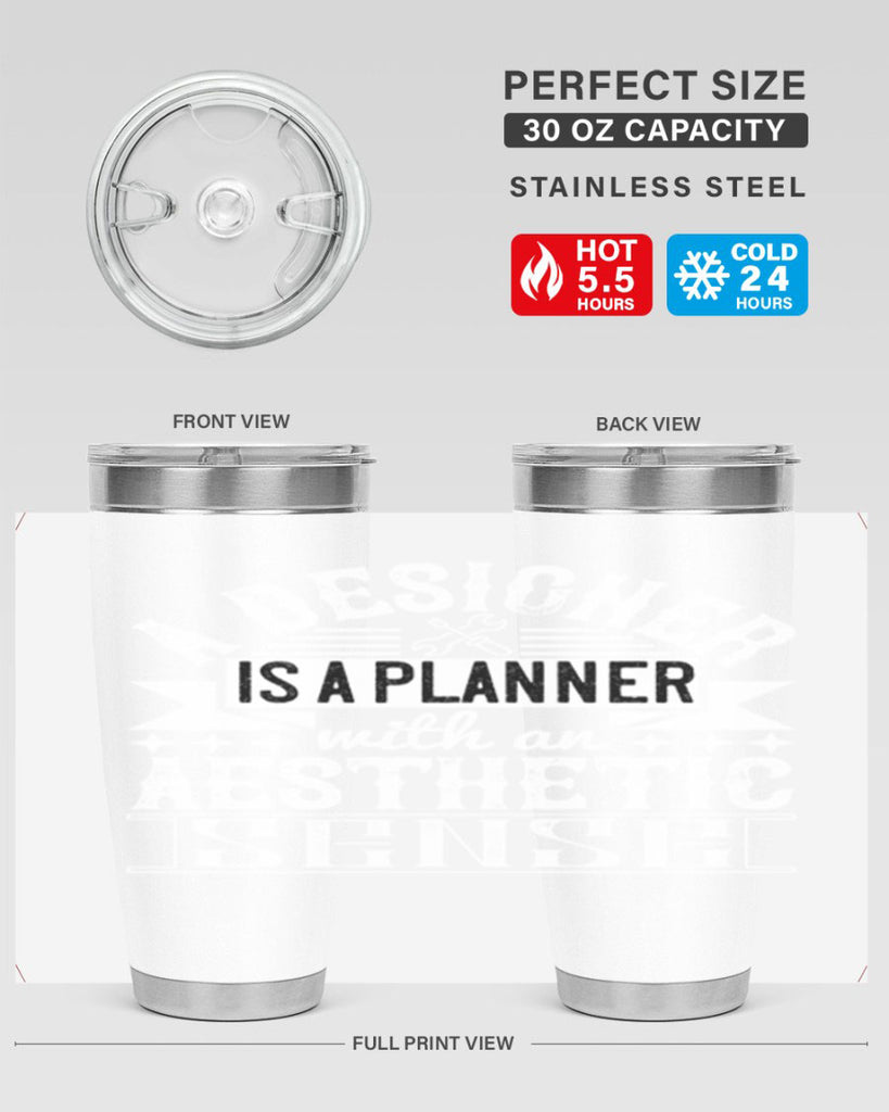 A designer is a planner with an aesthetic sense Style 28#- architect- tumbler