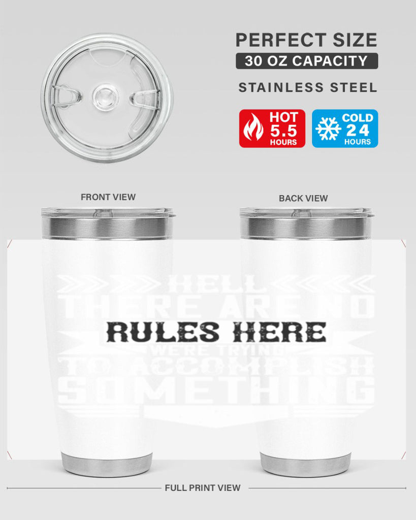 Hell there are no rules here Were trying to accomplish something Style 38#- architect- tumbler