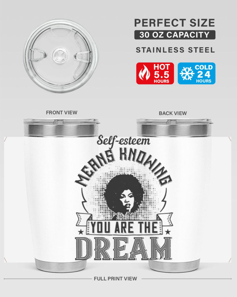 Selfesteem means knowing you are the dream Style 18#- afro- Tumbler