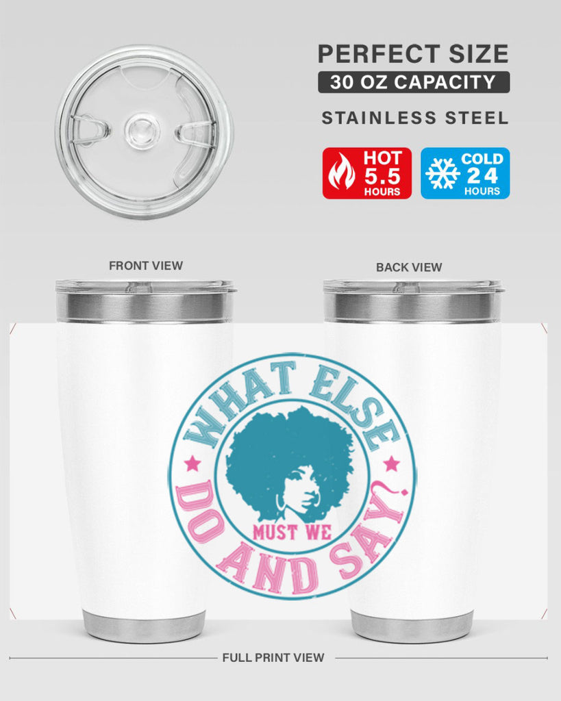 WHAT ELSE DO AND SAY Style 14#- afro- Tumbler