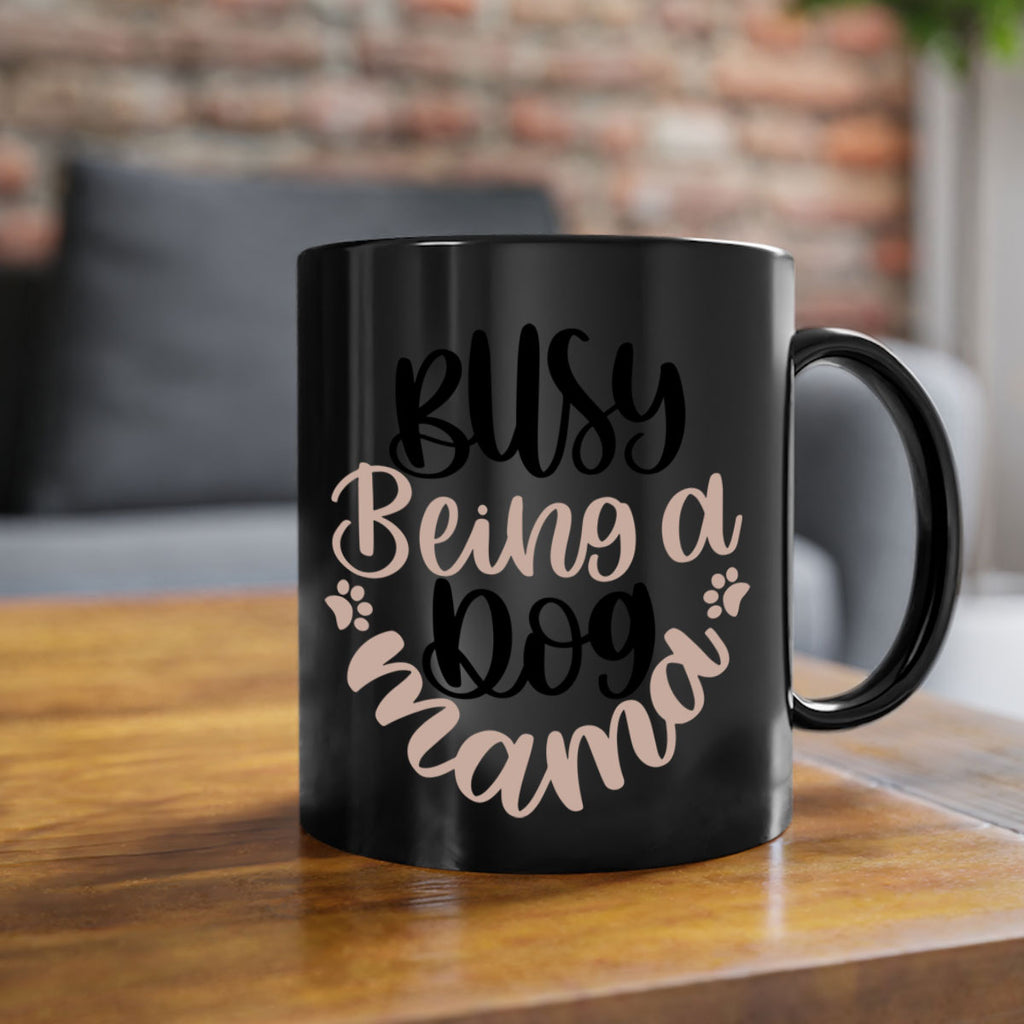 Busy Being A Dog Style 32#- Dog-Mug / Coffee Cup