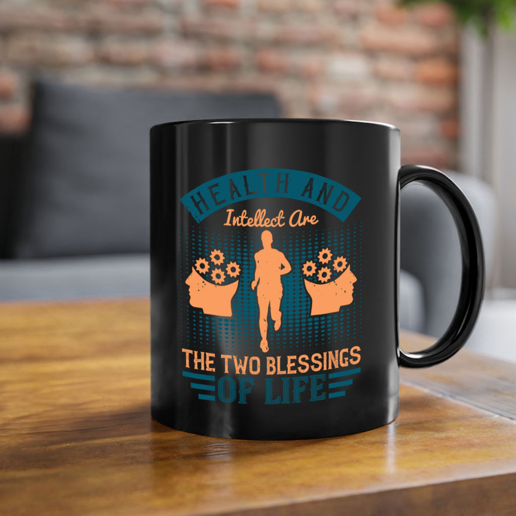 Health and intellect are the two blessings of life Style 36#- diabetes-Mug / Coffee Cup