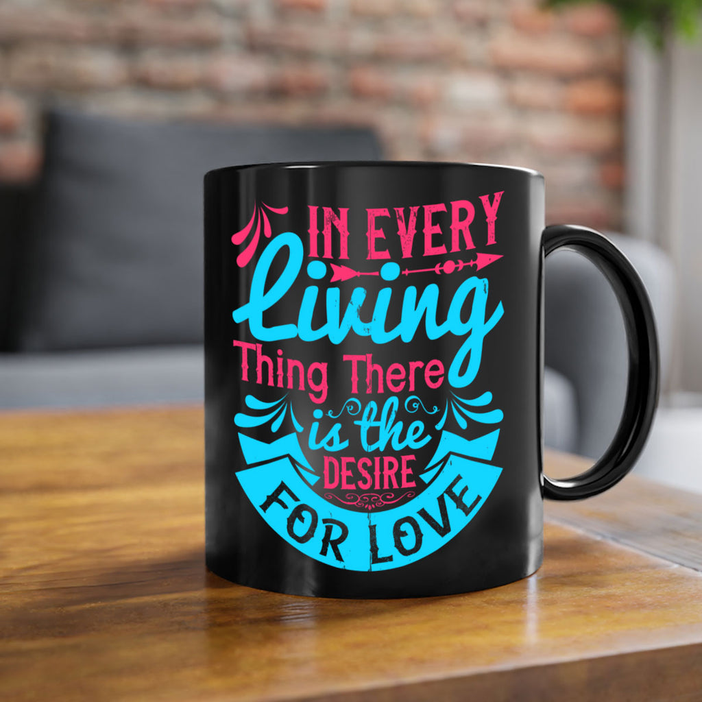 In every living thing there is the desire for love Style 36#- Dog-Mug / Coffee Cup