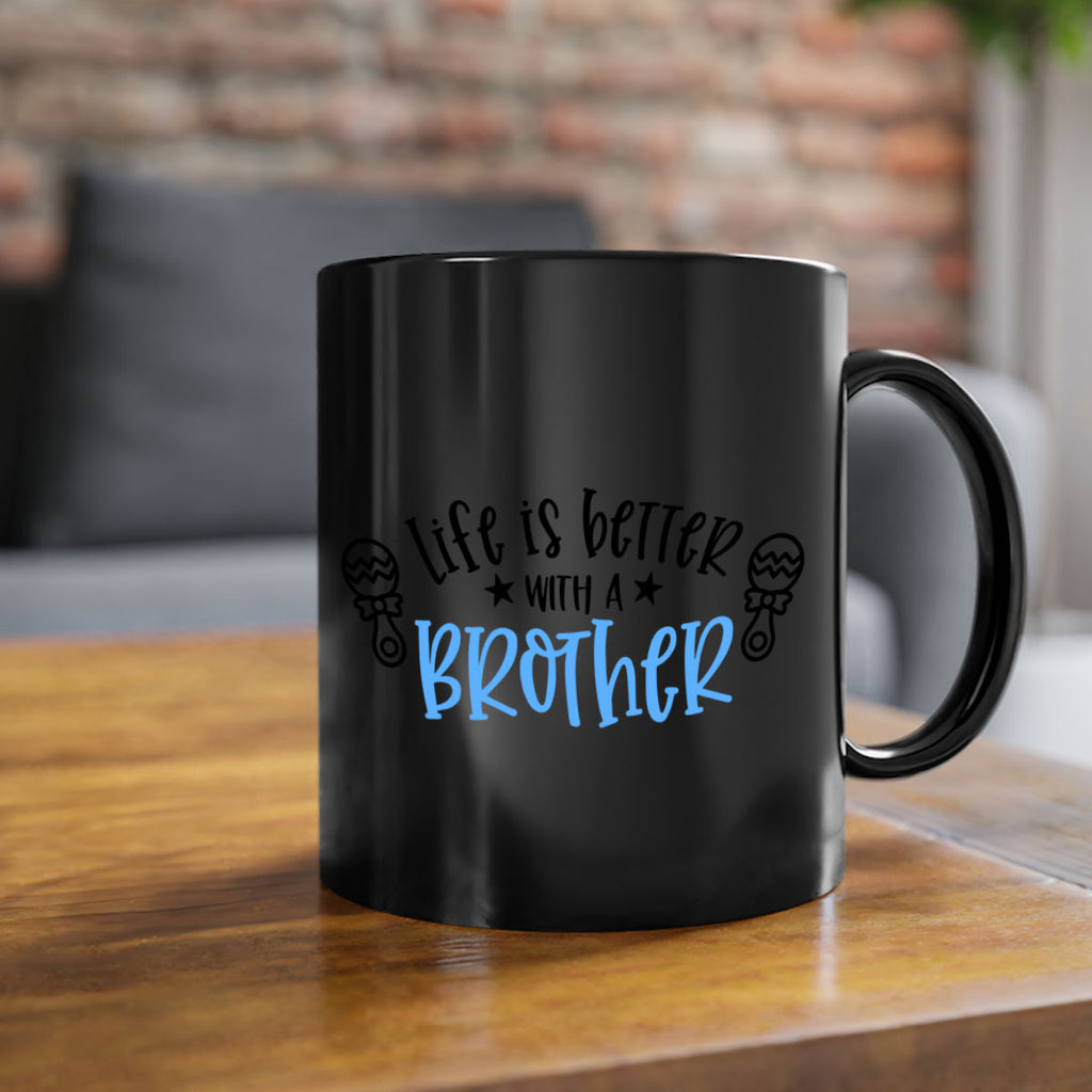 Life Is Better With A Brother Style 72#- baby2-Mug / Coffee Cup