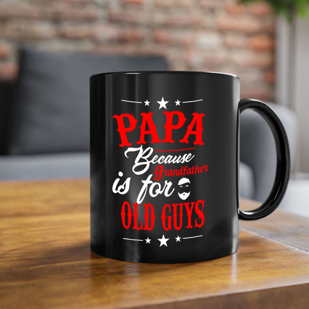 PAPA Because 118#- grandpa-Mug / Coffee Cup
