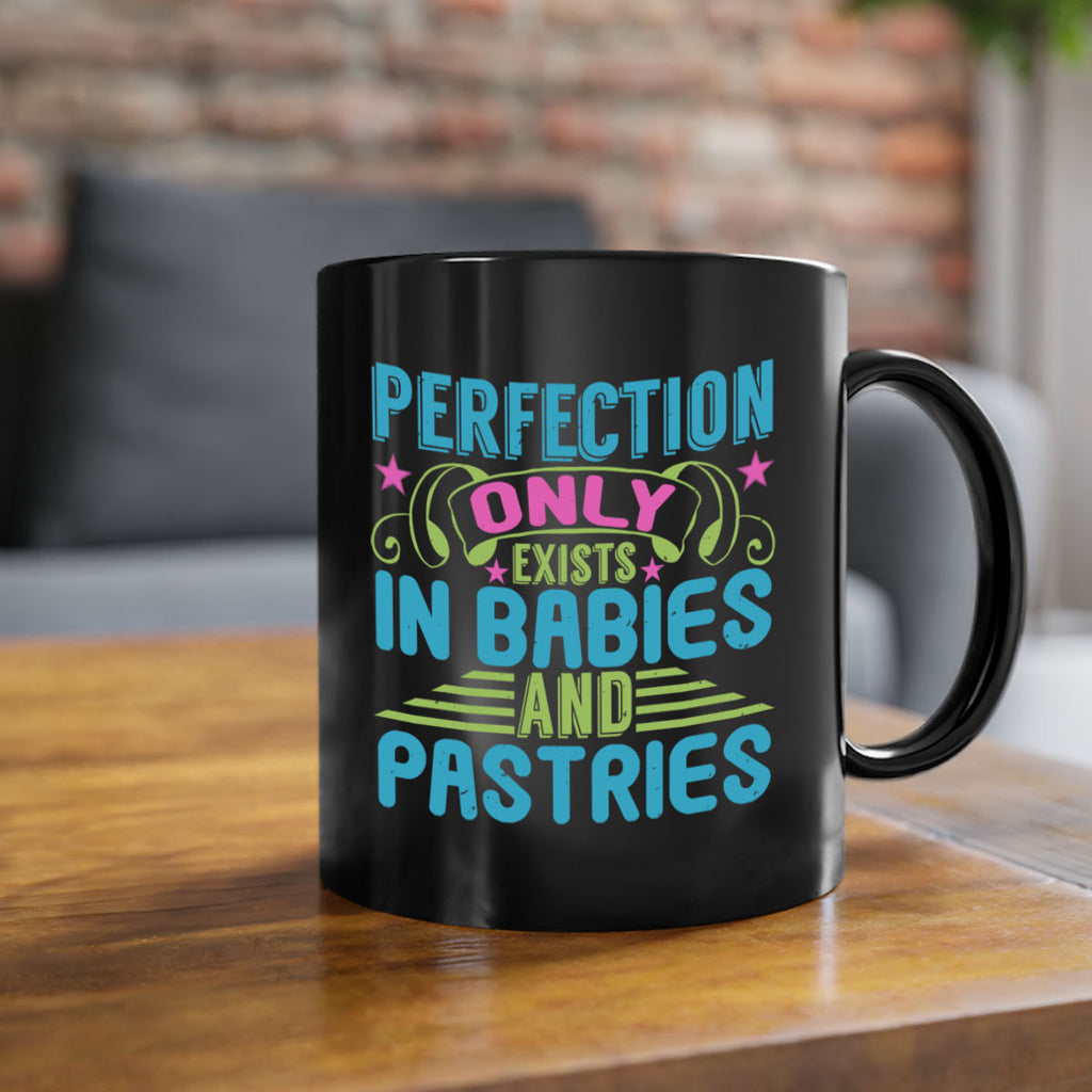 Perfection only exists in babies and pastires Style 182#- baby2-Mug / Coffee Cup