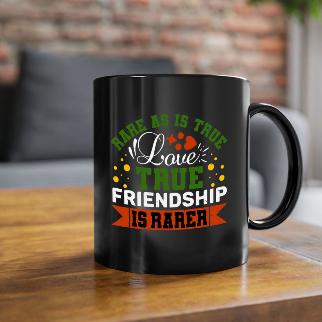 Rare as is true love true friendship is rarer Style 64#- best friend-Mug / Coffee Cup