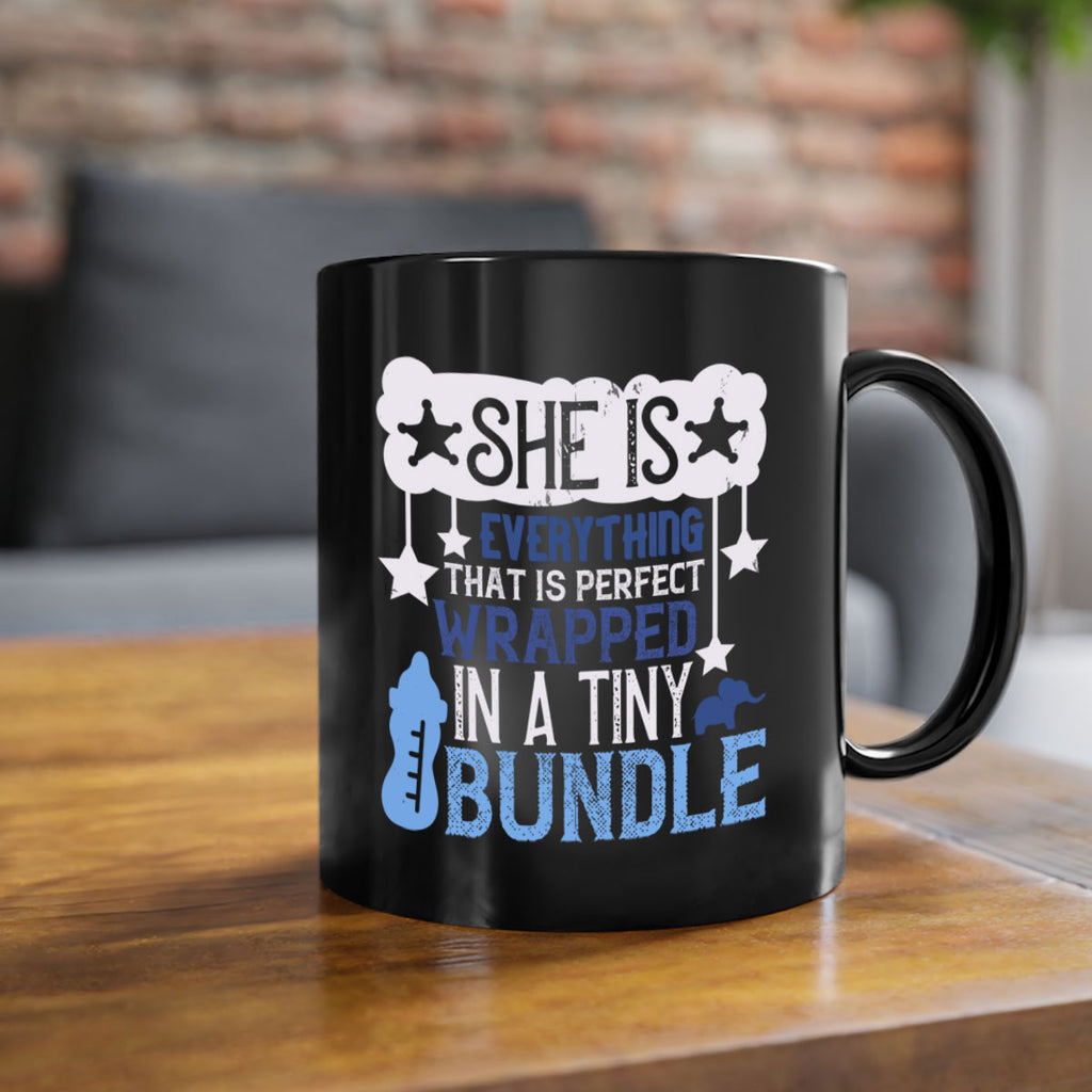 She is everything that is perfect wrapped in a tiny bundle Style 10#- baby2-Mug / Coffee Cup