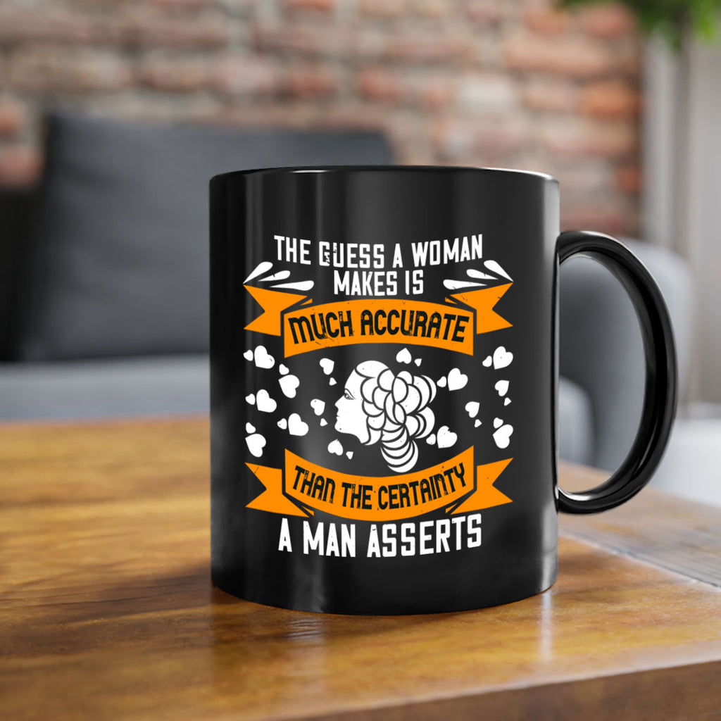 The guess a woman makes is much accurate Style 31#- World Health-Mug / Coffee Cup