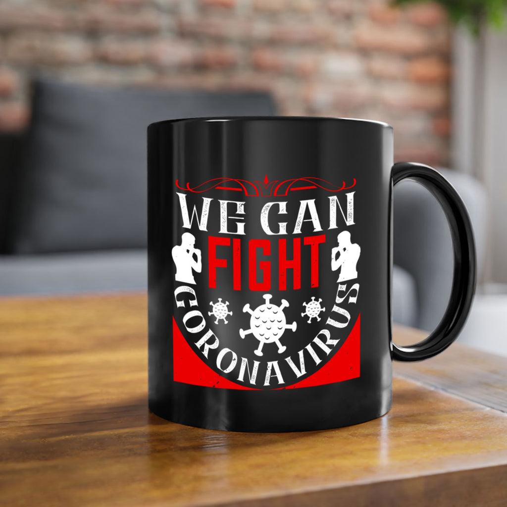 We Can Fight CoronaVirus Style 10#- corona virus-Mug / Coffee Cup