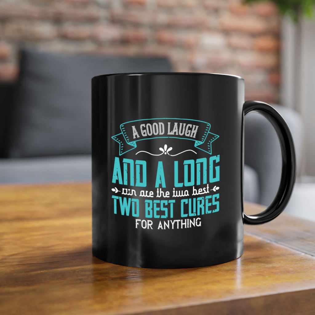 a good laugh and a long run are the two best cures for anything 50#- running-Mug / Coffee Cup
