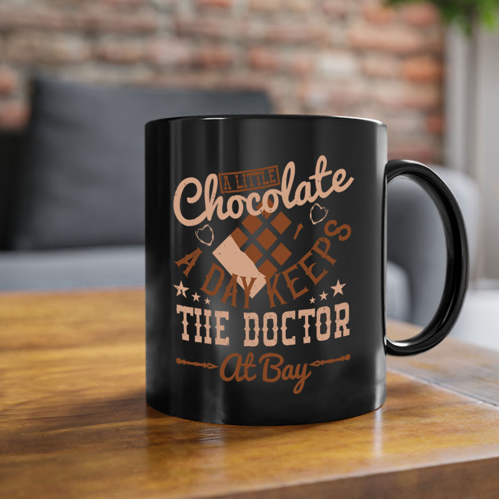 a little chocolate a day keeps the doctor at bay 50#- chocolate-Mug / Coffee Cup