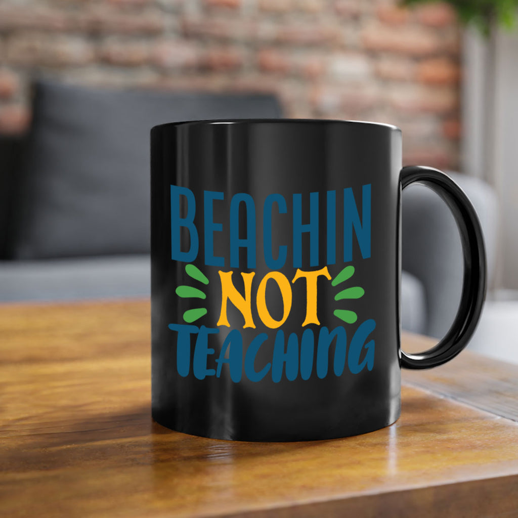 beachin not teaching Style 193#- teacher-Mug / Coffee Cup