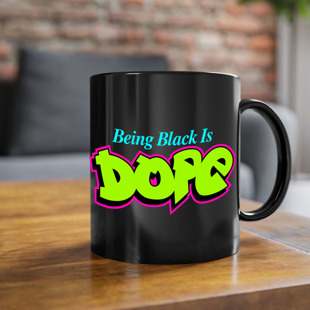 being black is dope 261#- black words - phrases-Mug / Coffee Cup