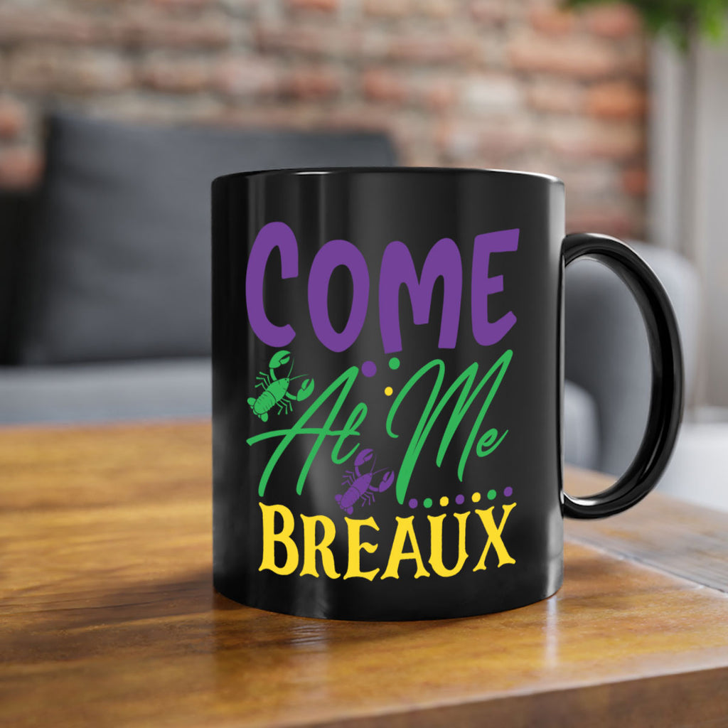 come at me breaux 84#- mardi gras-Mug / Coffee Cup