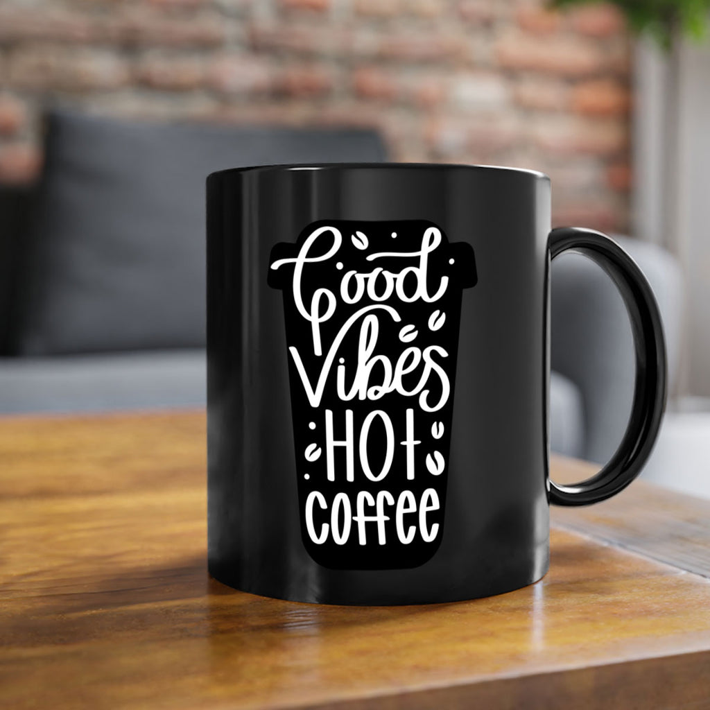 good vibes hot coffee 117#- coffee-Mug / Coffee Cup