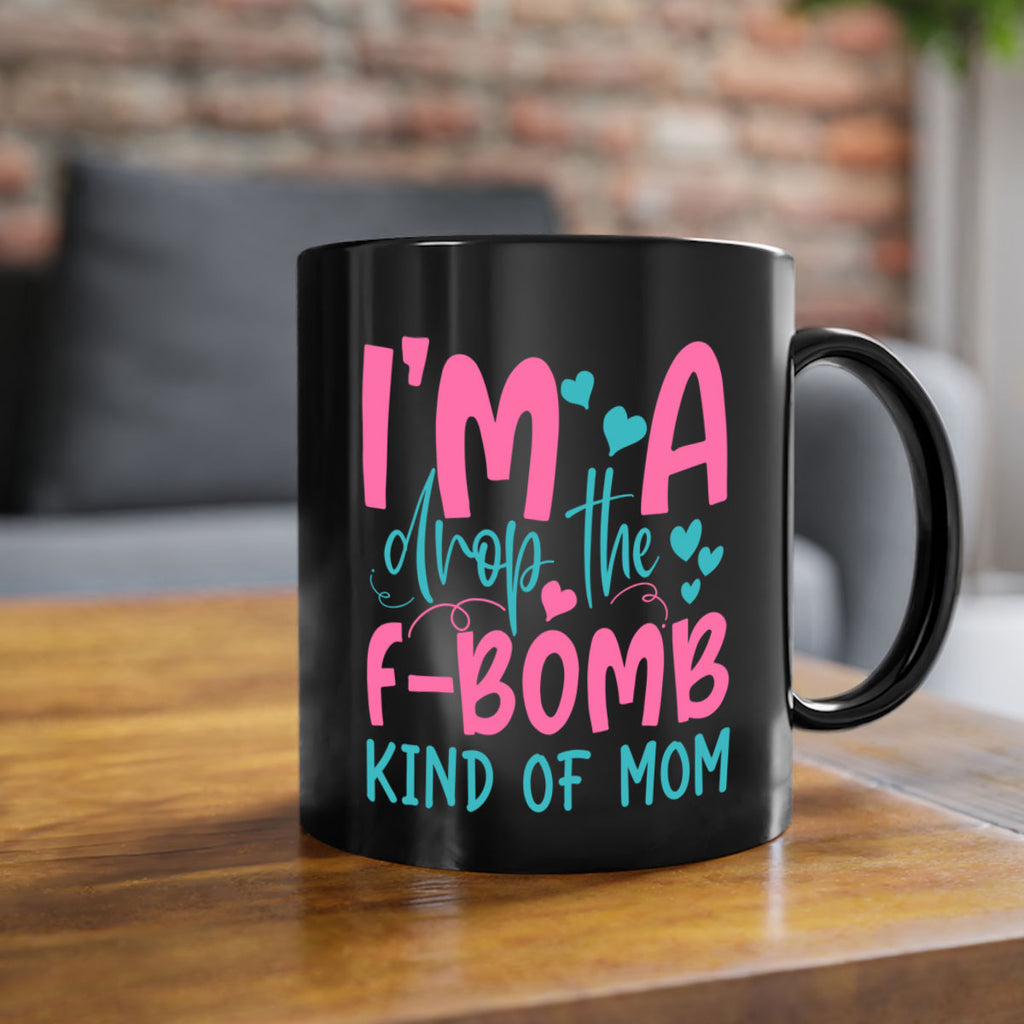 im drop the fbomb kind of mom 337#- mom-Mug / Coffee Cup