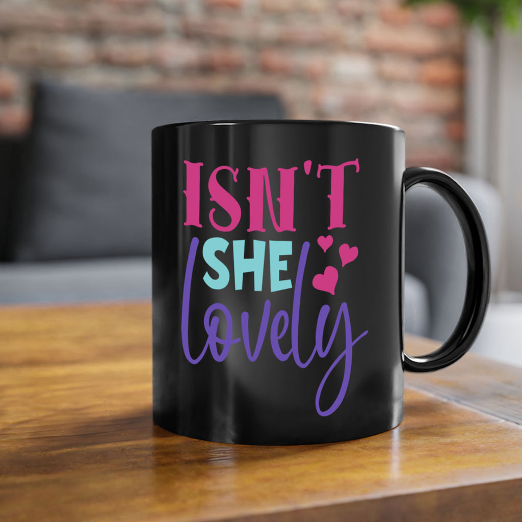 isnt she lovely Style 236#- baby2-Mug / Coffee Cup