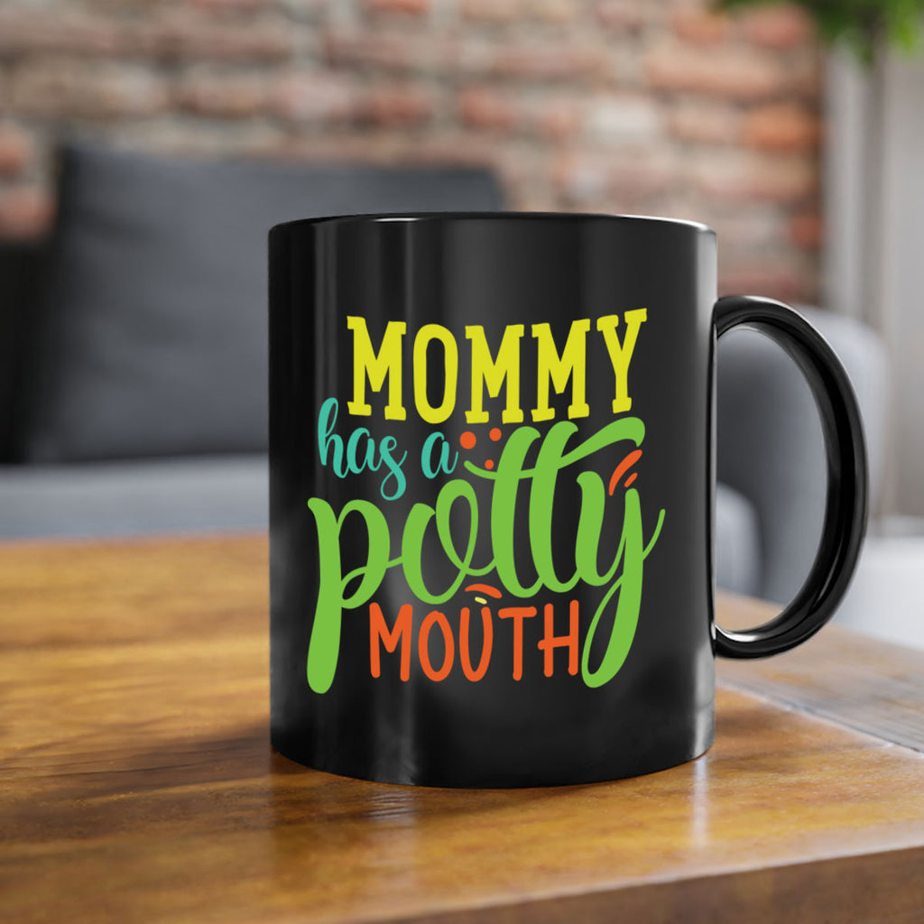 mommy has a potty mouth 376#- mom-Mug / Coffee Cup