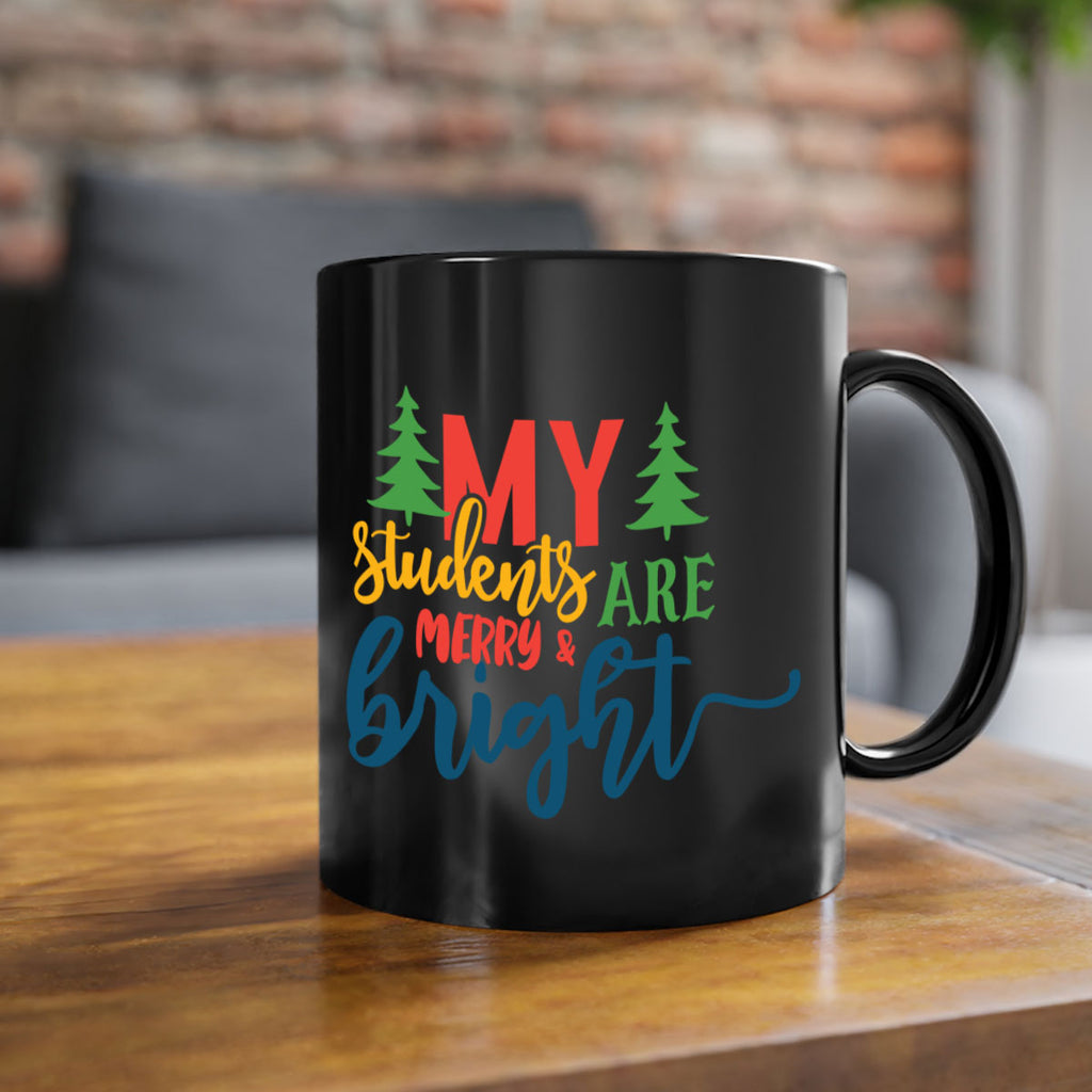 my students are merry bright Style 170#- teacher-Mug / Coffee Cup